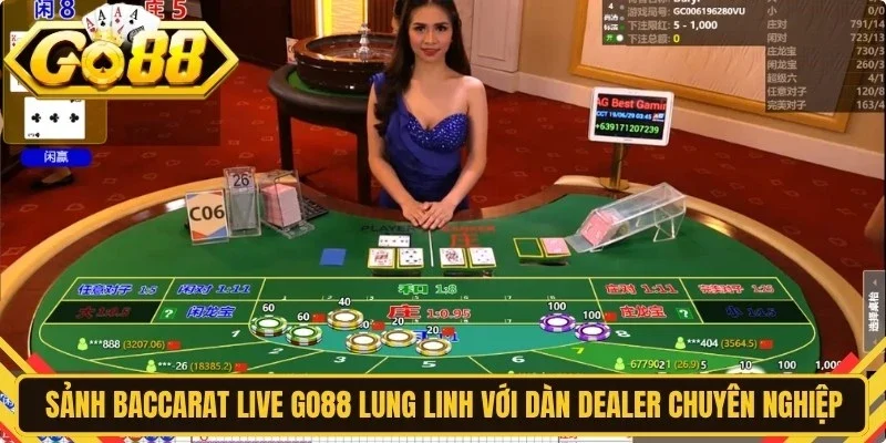 Sảnh baccarat live Go88 lung linh với dàn Dealer chuyên nghiệp