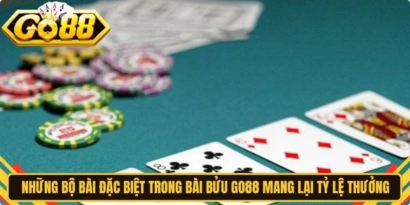 Những bộ bài đặc biệt trong bài bửu Go88 mang lại tỷ lệ thưởng cao