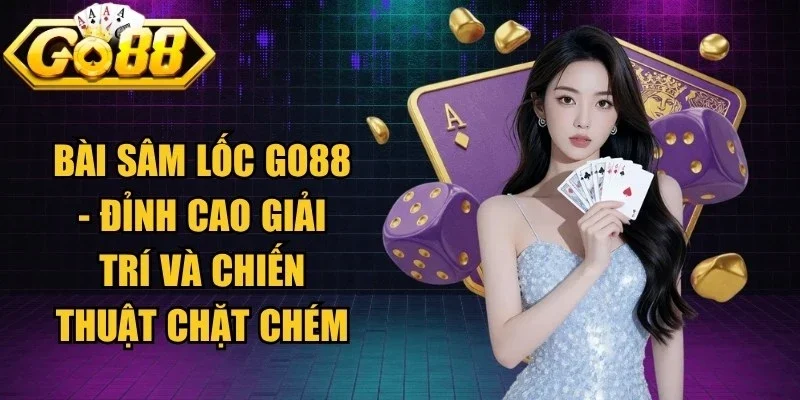Bài Sâm Lốc Go88