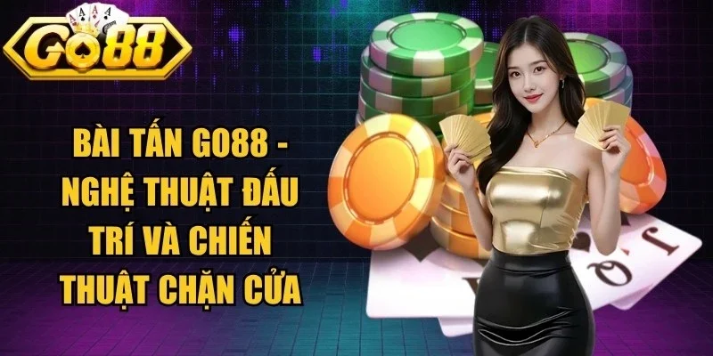 Bài Tấn Go88