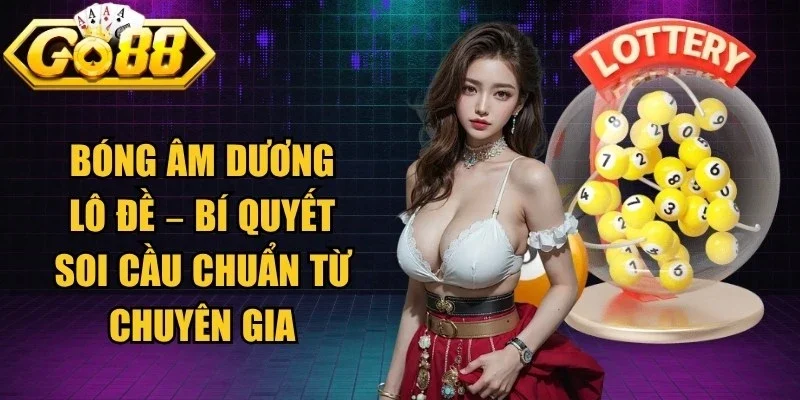 Bóng Âm Dương Lô Đề