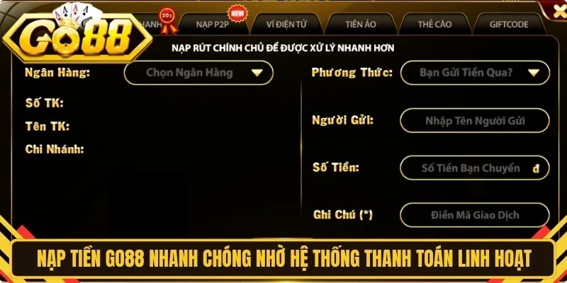 Nạp tiền Go88 nhanh chóng nhờ hệ thống thanh toán linh hoạt